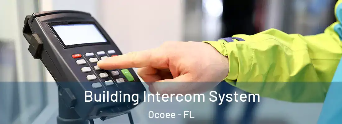  Building Intercom System Ocoee - FL