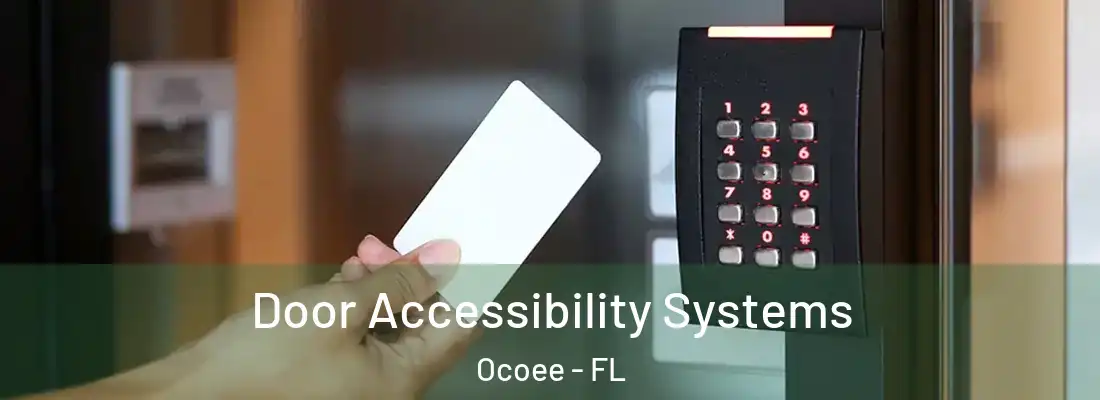 Door Accessibility Systems Ocoee - FL