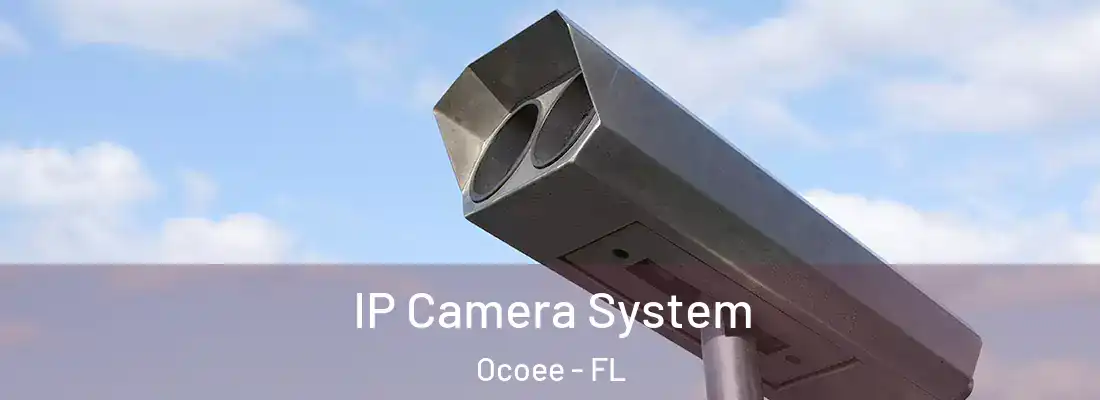  IP Camera System Ocoee - FL