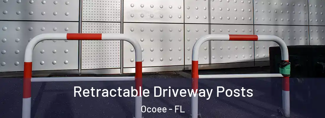 Retractable Driveway Posts Ocoee - FL