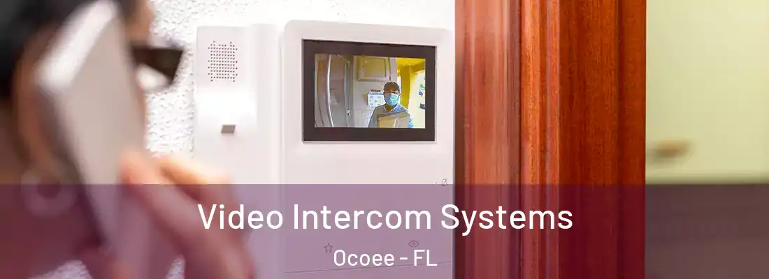  Video Intercom Systems Ocoee - FL